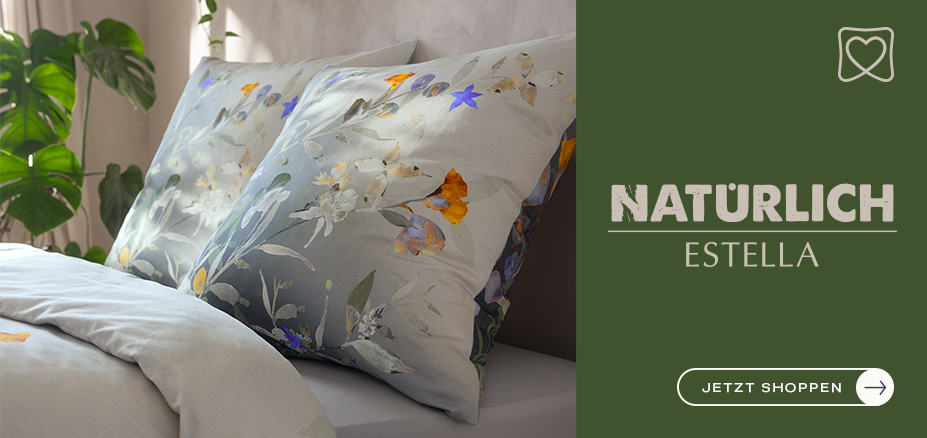 Bettwäsche & Heimtextilien aus Bio-Baumwolle | Natürlich Estella | Estella Online-Shop